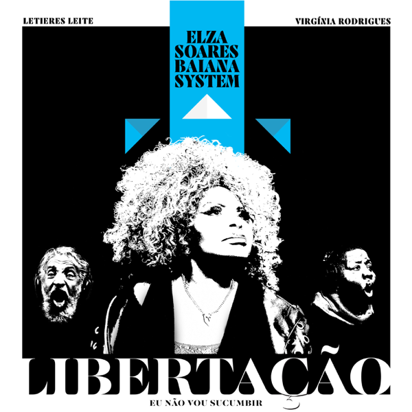 Elza Soares featuring BaianaSystem & Virgínia Rodrigues — Libertação cover artwork