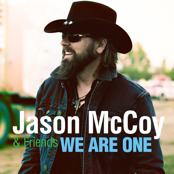 Jason McCoy featuring Friends — We Are One cover artwork