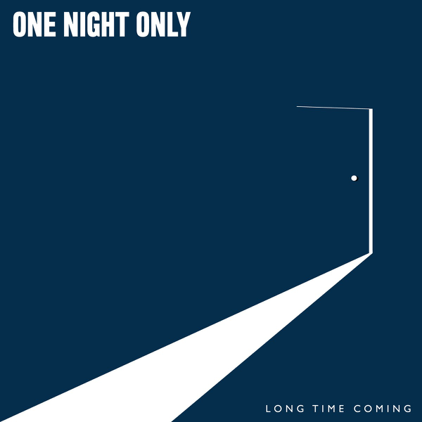 One Night Only — Long Time Coming cover artwork