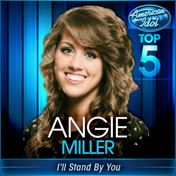 Angie Miller I&#039;ll Stand By You cover artwork