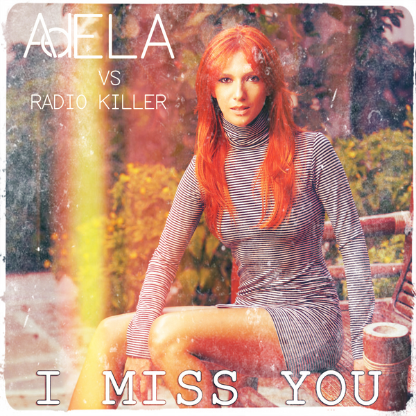 Adela & Radio Killer I Miss You cover artwork