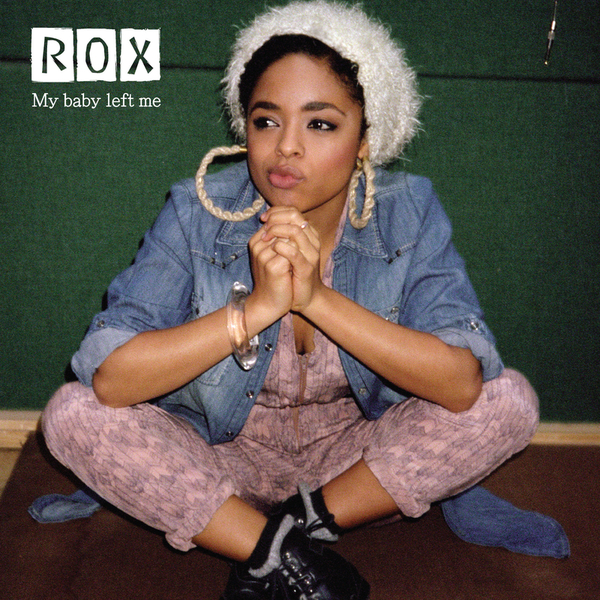 Rox — My Baby Left Me cover artwork