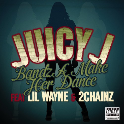 Juicy J Bandz A Make Her Dance cover artwork