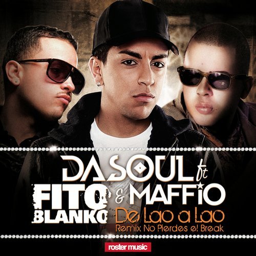 Dasoul featuring Fito Blanko & Maffio — De Lao A Lao (Remix No Pierdes El Break) cover artwork