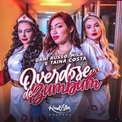 Dani Russo, Mila, & Tainá Costa — Overdose de Bumbum cover artwork