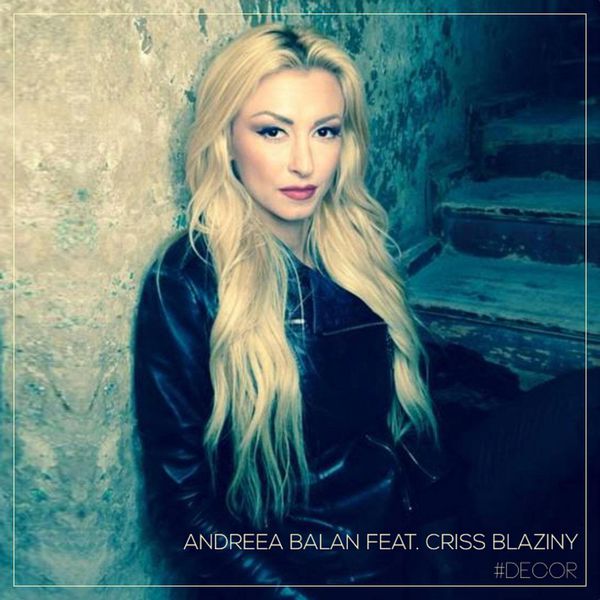 Andreea Bălan featuring Criss Blaziny — Decor cover artwork