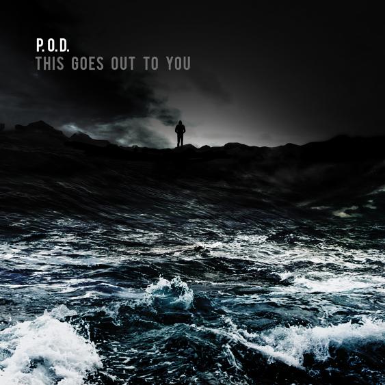 P.O.D. — This Goes Out To You cover artwork