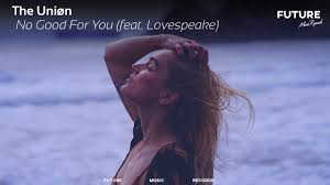The Union featuring Lovespeake — No Good For You cover artwork