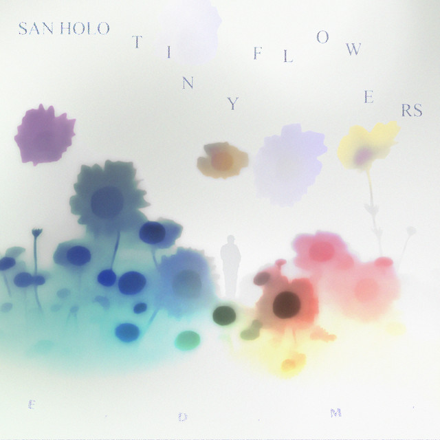 San Holo TINY FLOWERS cover artwork