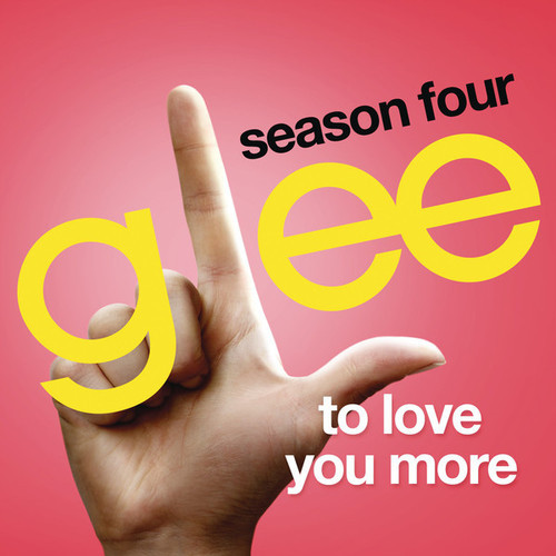 Glee Cast — To Love You More cover artwork
