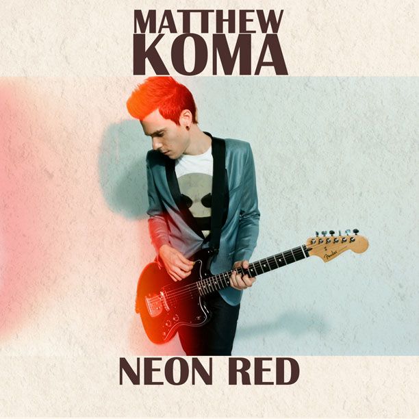 Matthew Koma Neon Red cover artwork