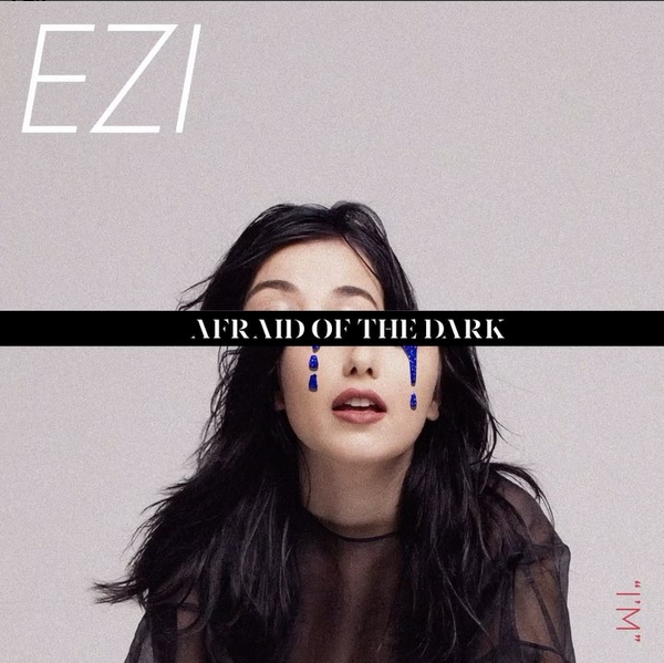 EZI AFRAID OF THE DARK EP cover artwork
