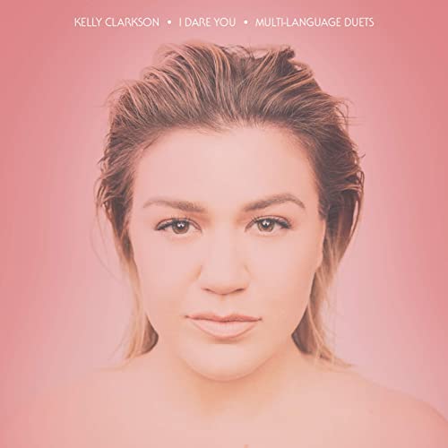 Kelly Clarkson featuring Faouzia — I Dare You (كنتحداك) cover artwork