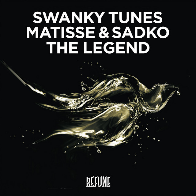 Swanky Tunes & Matisse &amp; Sadko The Legend cover artwork