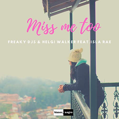 Freaky DJs — Miss Me Too cover artwork