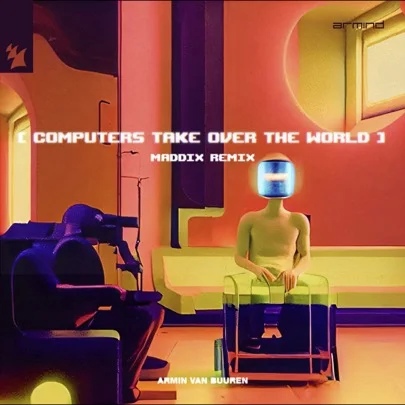Armin van Buuren Computers Take Over The World (Maddix Remix) cover artwork
