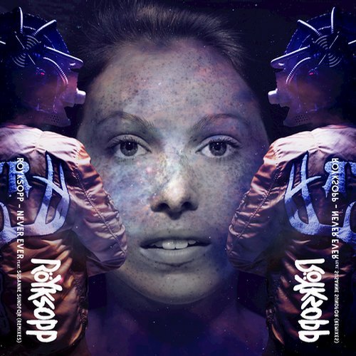 Röyksopp ft. featuring Susanne Sundfør Never Ever (Hotel Garuda Remix) cover artwork