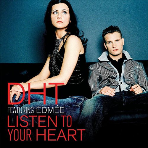 D.H.T. featuring Edmee — Listen to Your Heart cover artwork