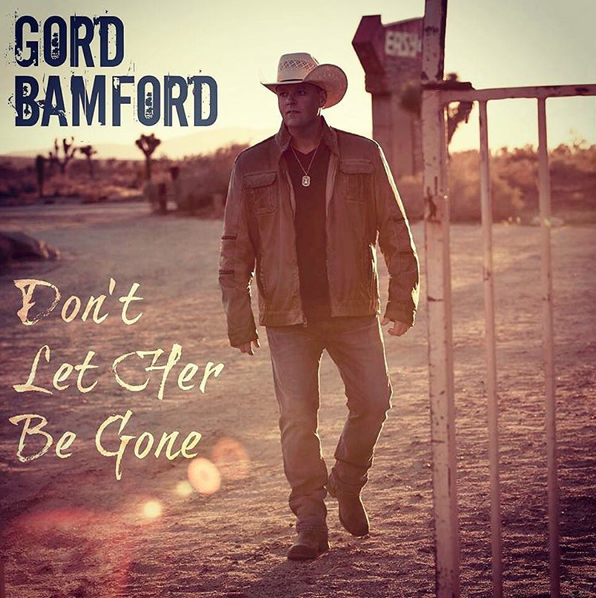 Gord Bamford — Don&#039;t Let Her Be Gone cover artwork