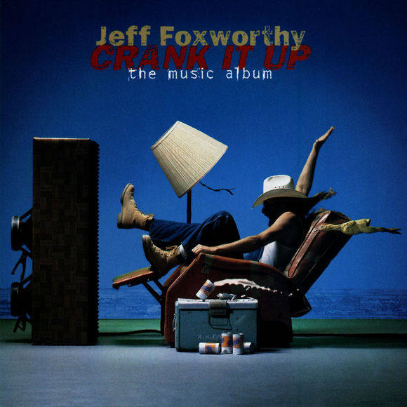 Jeff Foxworthy Crank It Up: The Music Album cover artwork