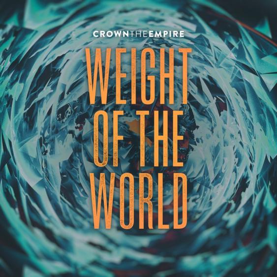Crown The Empire — Weight Of The World cover artwork
