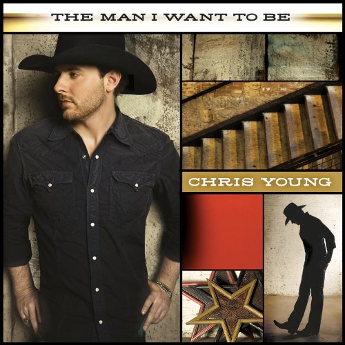 Chris Young The Man I Want To Be cover artwork