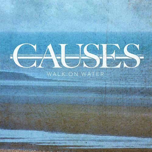 Causes Walk On Water cover artwork