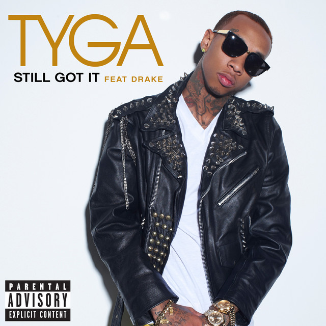 Tyga featuring Drake — Still Got It cover artwork