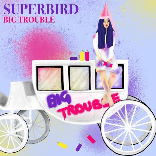 Superbird Big Trouble cover artwork
