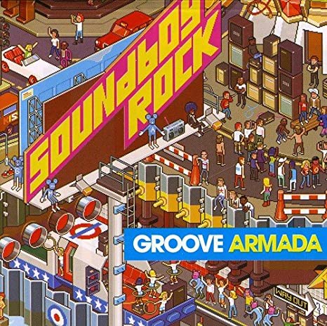 Groove Armada Soundboy Rock cover artwork