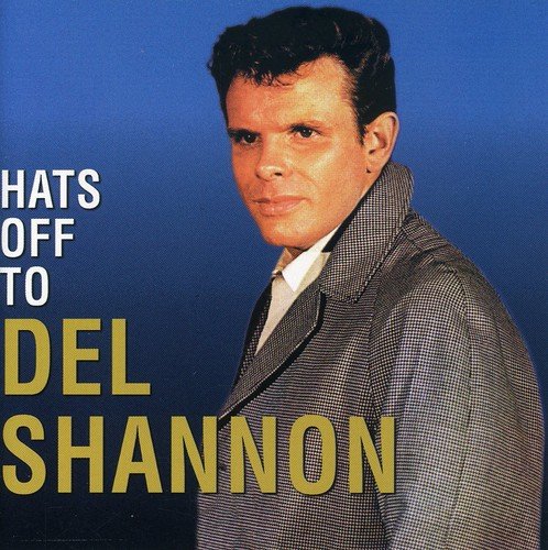Del Shannon Hats Off to Del Shannon cover artwork