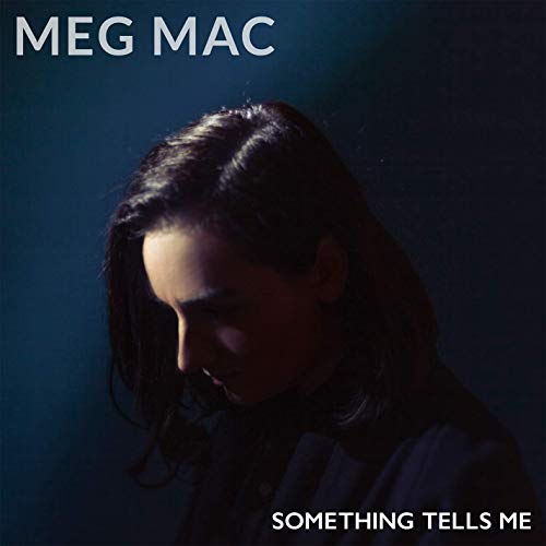 Meg Mac Something Tells Me cover artwork