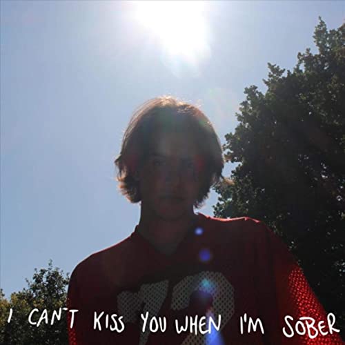 AJ Marks — I Can&#039;t Kiss You When I&#039;m Sober cover artwork