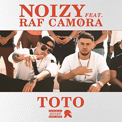 Noizy ft. featuring RAF Camora Toto cover artwork