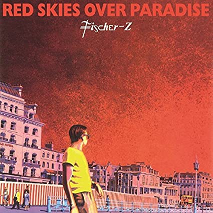 Fischer-Z Red Skies Over Paradise cover artwork