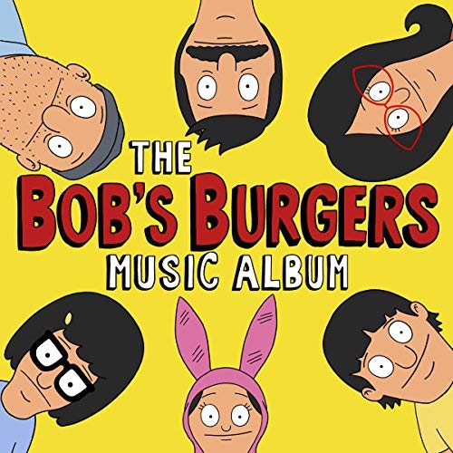  The Bob&#039;s Burgers Music Album cover artwork