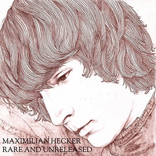 Maximilian Hecker Rare &amp; Unreleased cover artwork