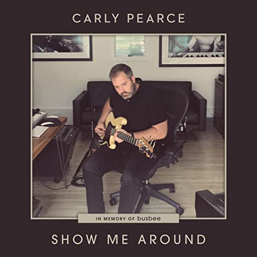 Carly Pearce — Show Me Around cover artwork