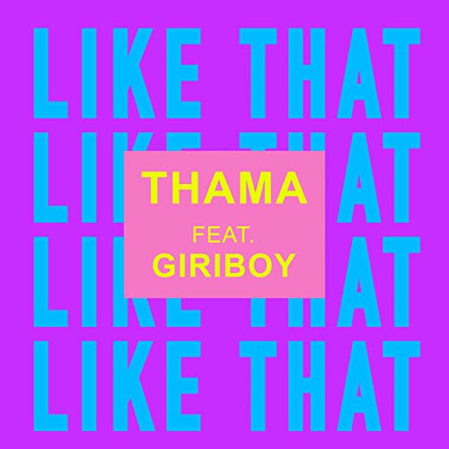 THAMA featuring Giriboy — Like That cover artwork