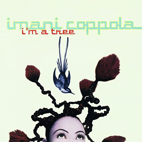 Imani Coppola — I&#039;m A Tree cover artwork