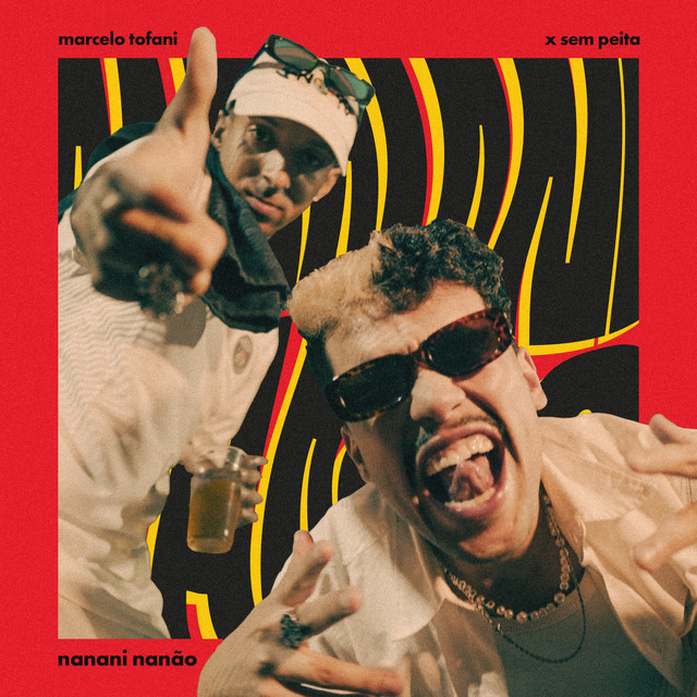 Marcelo Tofani featuring X Sem Peita — NANANI NANÃO cover artwork