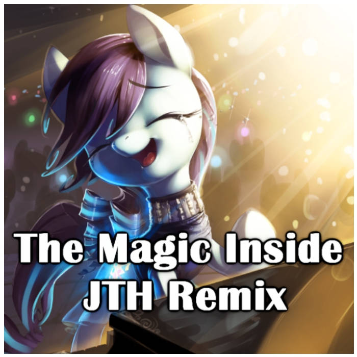 JoinedTheHerd — The Magic Inside (I Am Just a Pony) (Remix) cover artwork