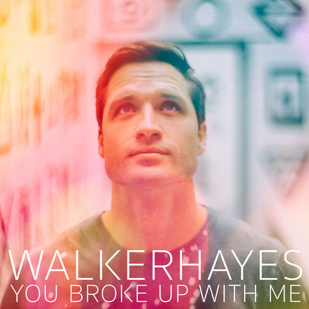 Walker Hayes You Broke Up with Me cover artwork