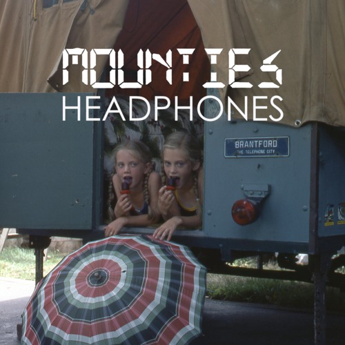 Mounties — Headphones cover artwork