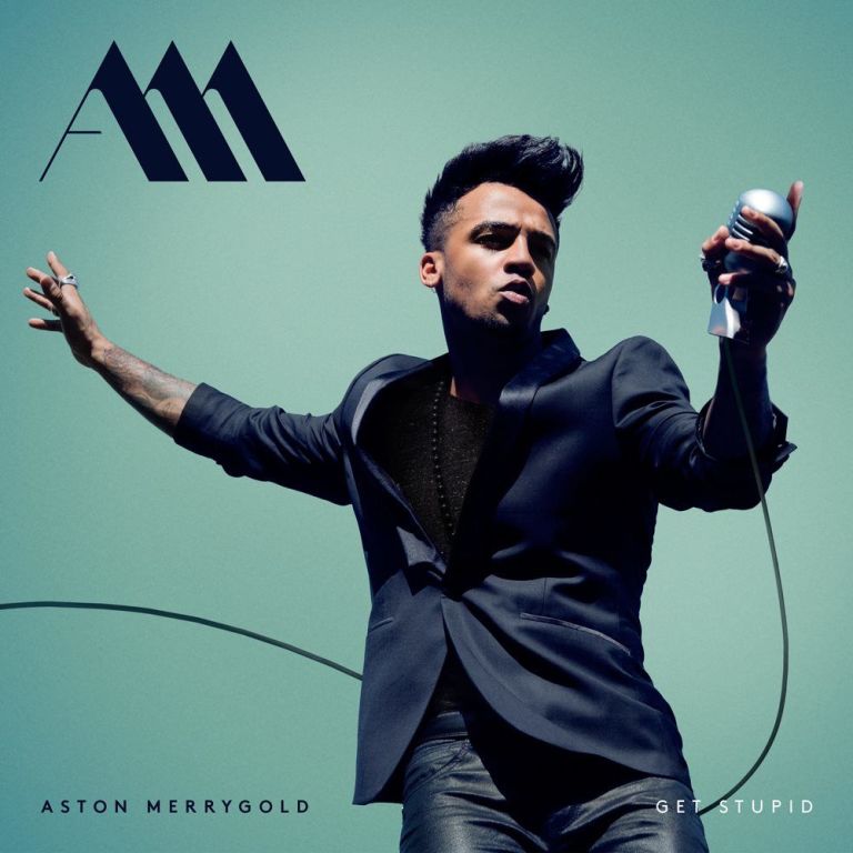 Aston Merrygold Get Stupid cover artwork