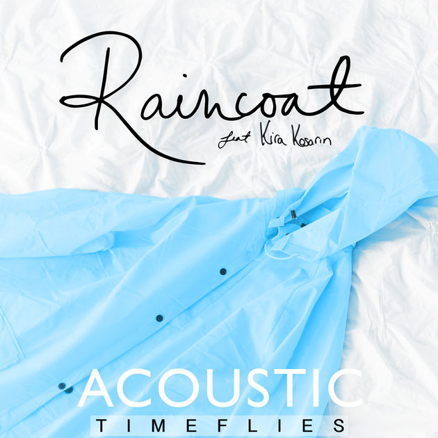 Timeflies featuring Kira Kosarin — Raincoat (Acoustic) cover artwork