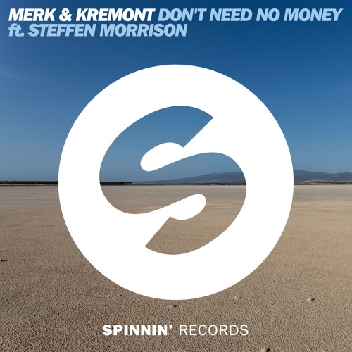 Merk &amp; Kremont featuring Steffen Morrison — Don&#039;t Need No Money cover artwork
