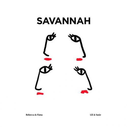 Rebecca &amp; Fiona & Lili &amp; Susie — Savannah cover artwork