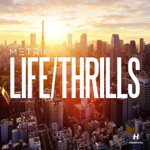 Metrik LIFE/THRILLS cover artwork