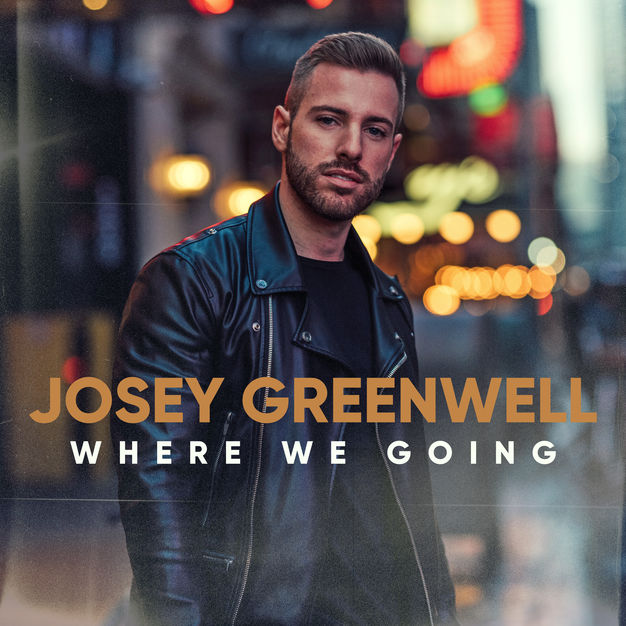 Josey Greenwell — Where We Going cover artwork